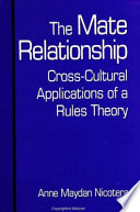 The mate relationship : cross-cultural applications of a rules theory /