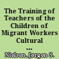 The Training of Teachers of the Children of Migrant Workers Cultural Values and Education in a Multi-cultural Society. Report of the European Teachers' Seminar (13th, Donaueschingen, Federal Republic of Germany, 19-24 October 1981) /