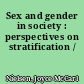 Sex and gender in society : perspectives on stratification /
