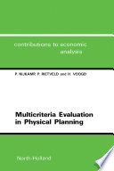 Multicriteria evaluation in physical planning /