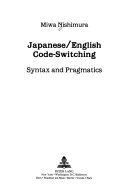 Japanese/English code-switching : syntax and pragmatics /