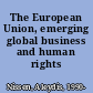The European Union, emerging global business and human rights /