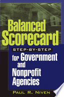 Balanced scorecard step-by-step for government and nonprofit agencies