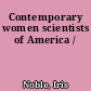 Contemporary women scientists of America /