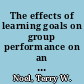 The effects of learning goals on group performance on an interdependent task /