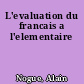 L'evaluation du francais a l'elementaire