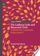 The Cadbury code and recurrent crisis : a model for corporate governance? /