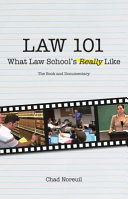 Law 101 : what law school's really like : the book and documentary /