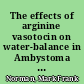 The effects of arginine vasotocin on water-balance in Ambystoma tigrinum as a function of developmental stage and hydration state /