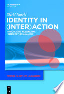 Identity in (inter)action : introducing multimodal (inter)action analysis /
