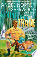 A mind for trade : a great new Solar Queen adventure /
