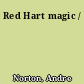 Red Hart magic /