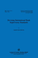 Devising international bank supervisory standards /