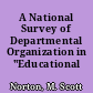 A National Survey of Departmental Organization in "Educational Administration."
