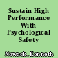 Sustain High Performance With Psychological Safety /