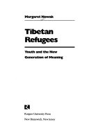 Tibetan refugees : youth and the new generation of meaning /