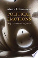 Political emotions : why love matters for justice /