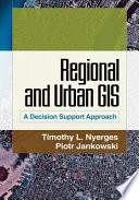 Regional and urban GIS : a decision support approach /