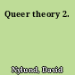 Queer theory 2.