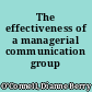 The effectiveness of a managerial communication group /