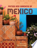 Patios and Gardens of Mexico.