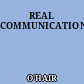 REAL COMMUNICATION.