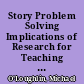 Story Problem Solving Implications of Research for Teaching Children with Learning Disabilities. Technical Report # 12 /