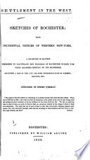 Settlement in the West Sketches of Rochester; with incidental notices of western New York /