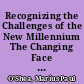 Recognizing the Challenges of the New Millennium The Changing Face of Art Education in Singapore /