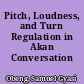 Pitch, Loudness, and Turn Regulation in Akan Conversation