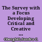 The Survey with a Focus Developing Critical and Creative Thinking Skills /
