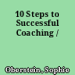 10 Steps to Successful Coaching /