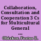 Collaboration, Consultation and Cooperation 3 Cs for Multicultural General and Special Education /