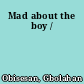 Mad about the boy /