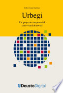 Urbegi : un proyecto empresarial con vocación social /