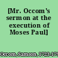 [Mr. Occom's sermon at the execution of Moses Paul]