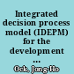 Integrated decision process model (IDEPM) for the development of the build-operate-transfer (BOT) highway project proposals /