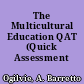 The Multicultural Education QAT (Quick Assessment Test)