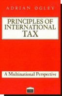 The principles of international tax : a multinational perspective /