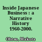 Inside Japanese Business : a Narrative History 1960-2000.