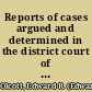 Reports of cases argued and determined in the district court of the United States for the southern district of New-York