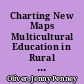 Charting New Maps Multicultural Education in Rural Schools /