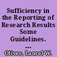 Sufficiency in the Reporting of Research Results Some Guidelines. Technical Report 559 /