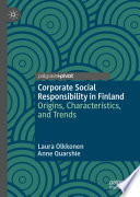 Corporate Social Responsibility in Finland : Origins, Characteristics, and Trends /