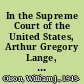 In the Supreme Court of the United States, Arthur Gregory Lange, petitioner, v. California, respondent on writ of certiorari to the Court of Appeal of California, First Appellate District : brief amicus curiae of Gun Owners of America, Inc., Gun Owners Foundation, Gun Owners of California, DownsizeDC.org, Downsize DC Foundation, Conservative Legal Defense and Education Fund, and Restoring Liberty Action Committee, in support of petitioner /