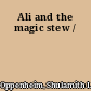 Ali and the magic stew /