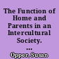 The Function of Home and Parents in an Intercultural Society. The CDCC's Project No. 7 "The Education and Cultural Development of Migrants." /