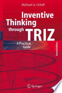 Inventive thinking through TRIZ a practical guide /