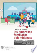 Creacion de valor en las empresas familiares colombianas lideres sociales y empresariales;