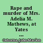 Rape and murder of Mrs. Adelia M. Mathews, at Yates City, Illinois, August 5th, 1872 trial, conviction and sentence of John Marion Osborne, at Galesburg, Illinois, February 1873 : the murder of Mrs. McNulty, at Chillicothe, Illinois, conviction and execution of her husband Henry McNulty, at Peoria, Illinois, February 7th 1873 : Swanson, the wife poisoner, conviction and suicide at Monmouth, Ill., February 1873 /